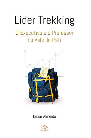 Líder Trekking - O executivo e o professor no Vale do Pati