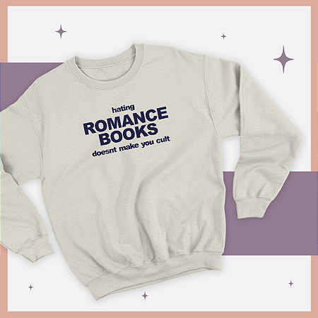 Moletom | Hating Romance Books doesnt Make you Cult