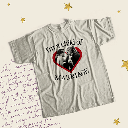 Camiseta | I'm a child of marriage (10 Coisas Que Eu Odeio em Você)
