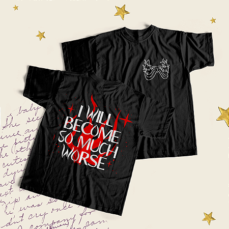 Camiseta | I will become so much worse (O Príncipe Cruel)