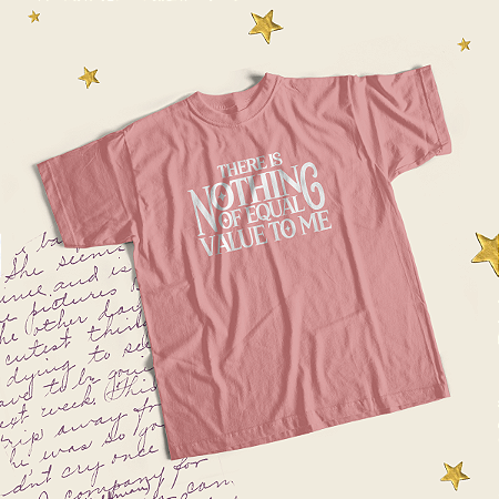 Camiseta | There is nothing of equal value to me (OUABH)