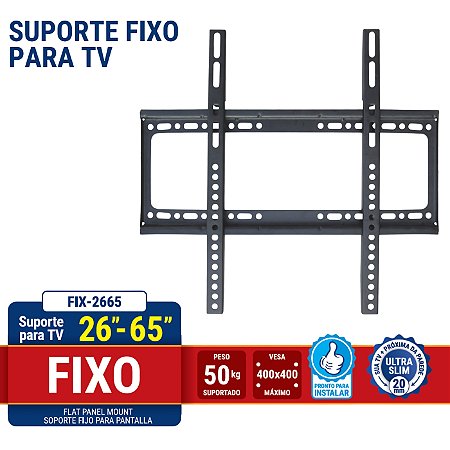 Suporte para TV de 26" a 65" fixo parede painel