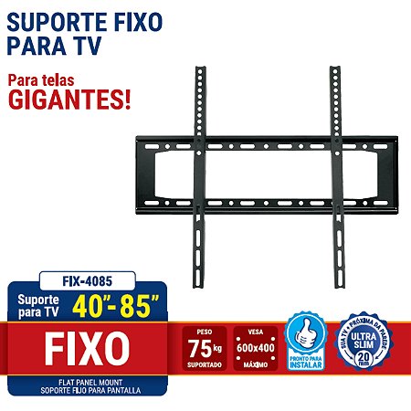 Suporte para TV de 40" a 85" fixo parede painel