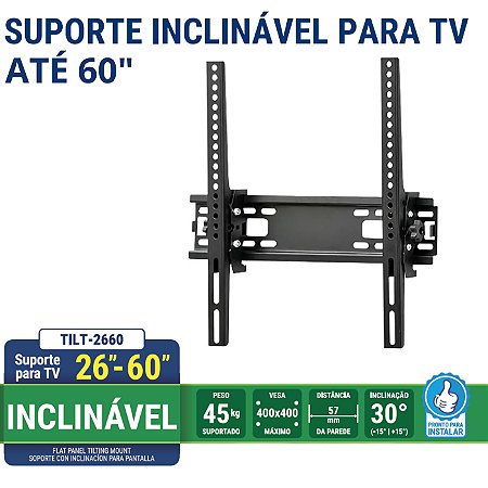 Suporte para TV de 26" a 65" com inclinação 15º ultra resistente.