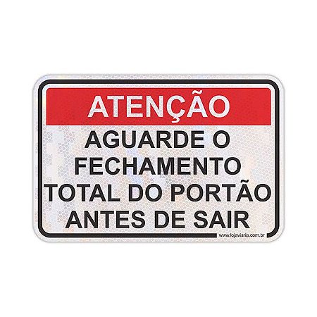 Placa Atenção Aguarde o Fechamento Total do Portão - 30x20cm