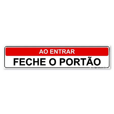 Placa ao Entrar Feche o Portão 30x6,5 cm ACM 3 mm