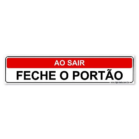 Placa ao Sair Feche o Portão 30x6,5 cm ACM 3 mm