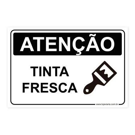 Placa Atenção, Tinta Fresca 30x20 cm ACM 3 mm