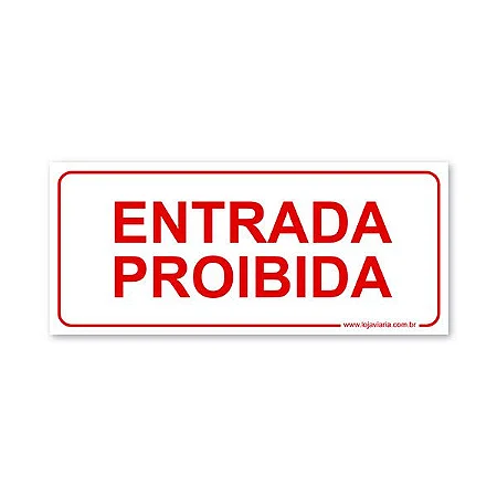 Placa Entrada Proibida 30x13 cm ACM 3 mm