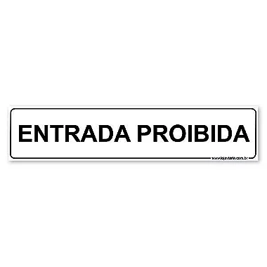 Placa Entrada Proibida 30x6,5 cm ACM 3 mm