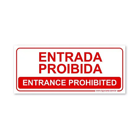 Placa Entrada Proibida (Entrance Prohibited) 30x13 cm ACM 3 mm