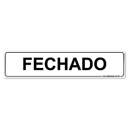Placa Fechado - 30x6,5 cm ACM 3 mm