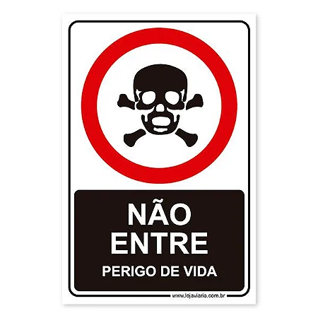 Placa Não Entre, Perigo de Vida - 20x30 cm ACM 3 mm