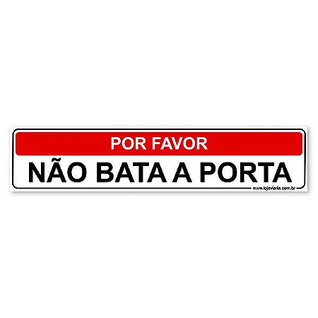 Placa Por Favor, Não Bata a Porta - 30x6,5 cm ACM 3 mm