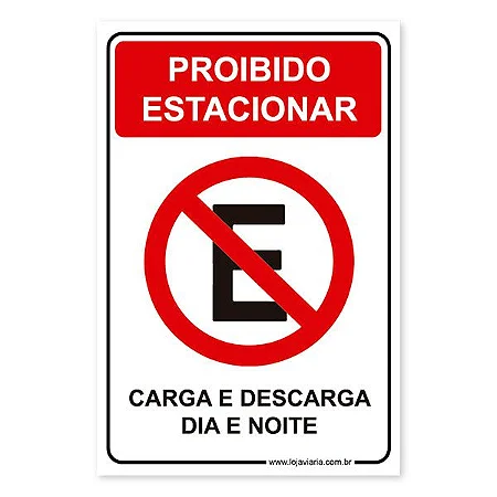 Placa Proibido Estacionar, Carga e Descarga Dia e Noite 20x30 cm ACM 3 mm