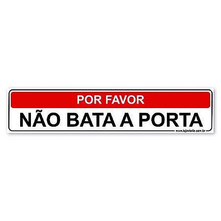 Placa Por Favor Não Bata a Porta - 30x6,5 cm ACM 3 mm