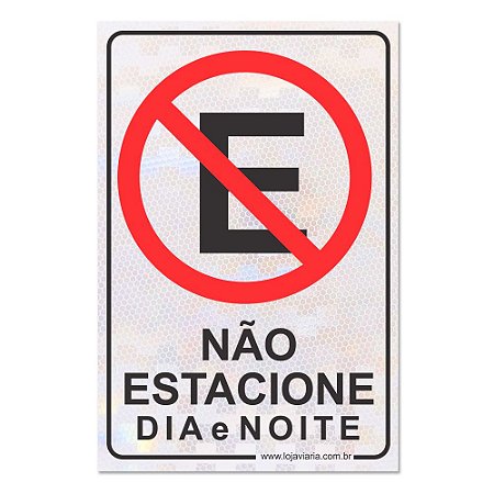 Placa Não Estacione Dia e Noite - 30 x 20 cm ACM 3 mm