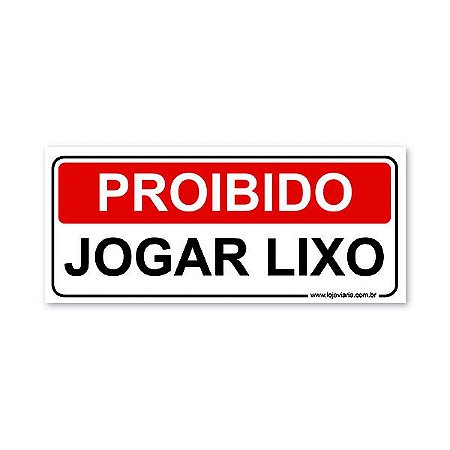 Placa Proibido Jogar Lixo - 30x13 cm ACM 3 mm