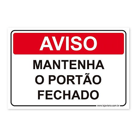 Placa Aviso, Mantenha o Portão Fechado - 30x20 cm ACM 3 mm