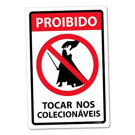 Placa Decorativa 24x16 Proibido Tocar Colecionáveis