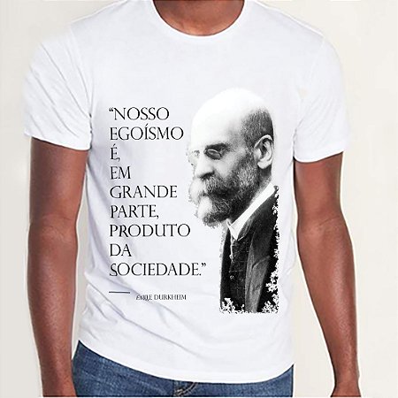 Camiseta unissex pensamentos "Nosso Egoísmo (...)".