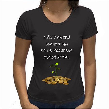 Camiseta "Não Haverá Economia (...)".
