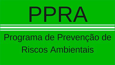 PPRA- PROGRAMA DE PREVENÇÃO DE RISCOS AMBIENTAIS
