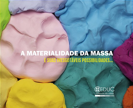 A MATERIALIDADE DA MASSA E SUAS INESGOTÁVEIS POSSIBILIDADES...