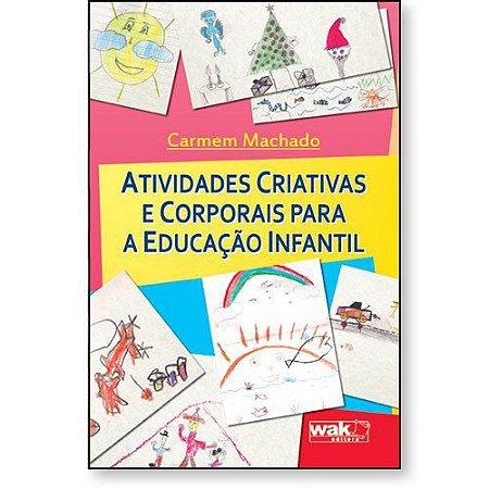 Atividades criativas e corporais para a educação infantil