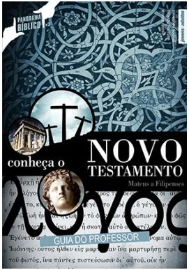 CONHEÇA O NOVO TESTAMENTO PROFESSOR PANORAMA BÍBLICO CRISTÃ EVANGÉLICA VOL 1