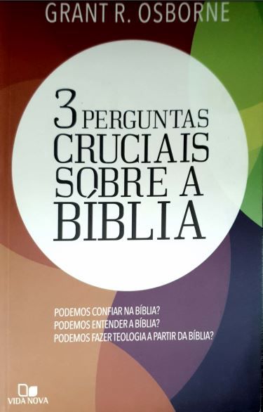 3 PERGUNTAS CRUCIAIS SOBRE A BÍBLIA