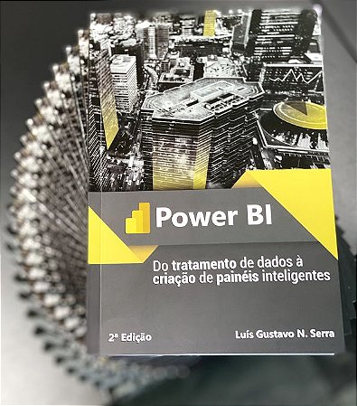 Power Bi: Do tratamento de Dados a criação de Painéis Inteligentes - 2ª Edição