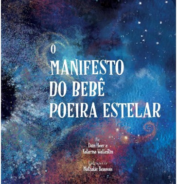 O Manifesto do Bebê Poeira Estelar