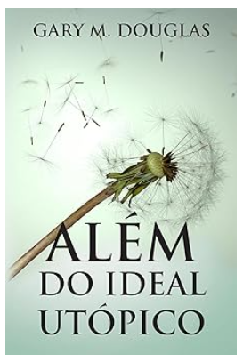 Além do ideal utópico