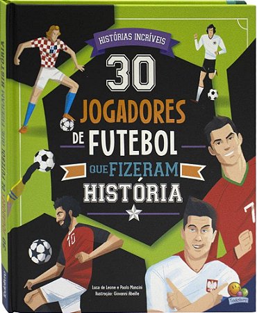 Livro 30 Jogadoresde Futebol Fizeram História