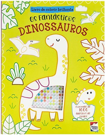 Livro de Colorir Brilhante: Os Fantásticos Dinossauros