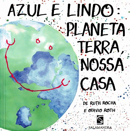 Azul e Lindo Planeta Terra, Nossa Casa