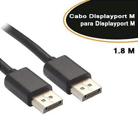 CABO DisplayPort x DisplayPort - 1.8 METROS