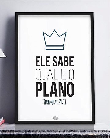 Quadro Ele sabe qual é o plano com fundo branco