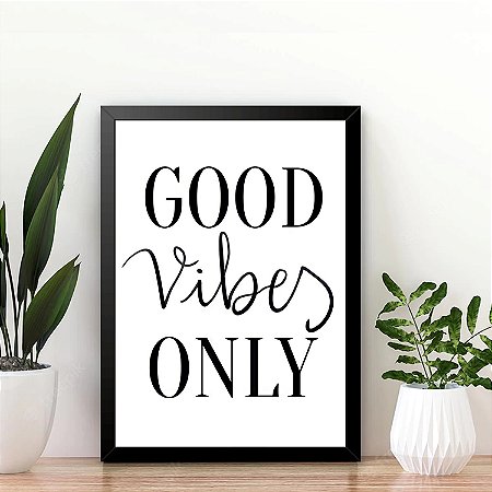 Quadro  Good Vibes Only