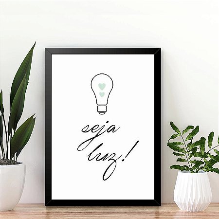 Quadro Seja Luz