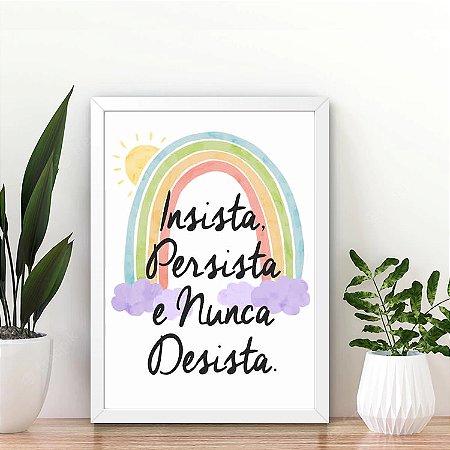 Quadro Decorativo Insista Persista e Nunca Desista