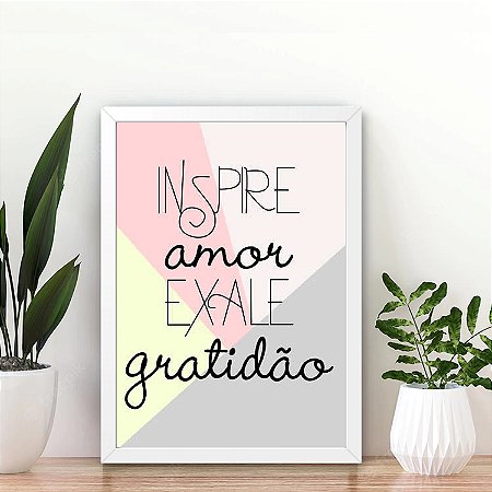 Quadro Decorativo Inspire amor exale gratidão