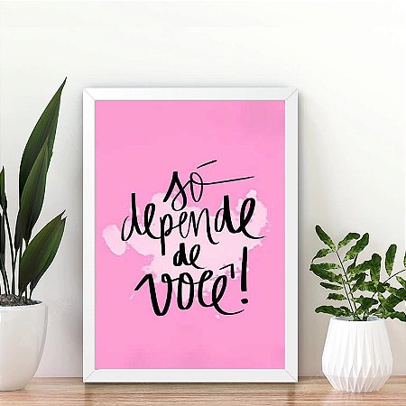 Quadro Só depende de Você