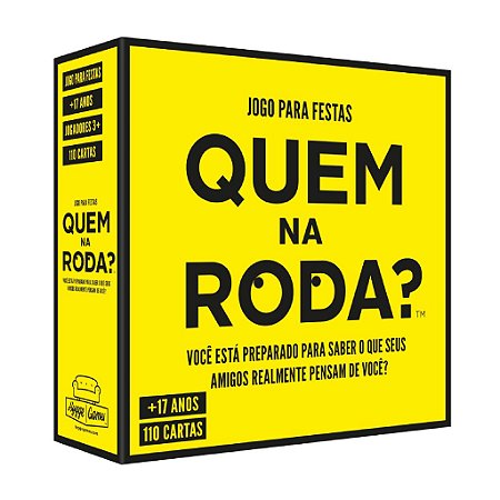 Quem na roda?