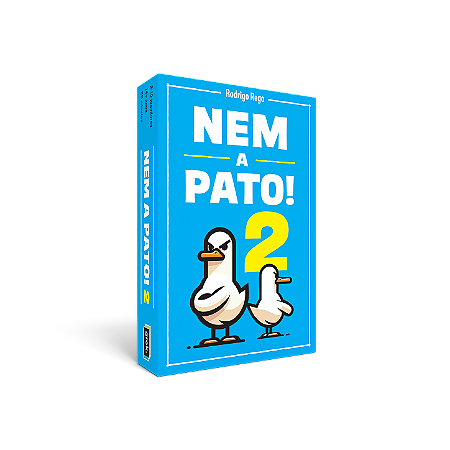 NEM A PATO 2!