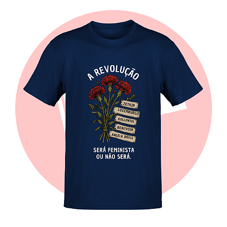Camiseta A Revolução Será Feminista