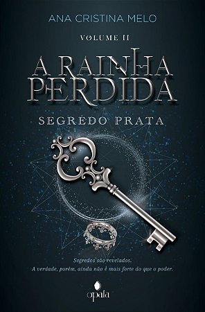 A Rainha Perdida: Segredo Prata - Volume 2