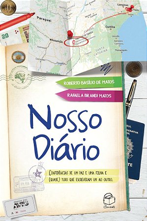 Nosso diário: confidências de um pai e uma filha e (quase) tudo que escreveram um ao outro