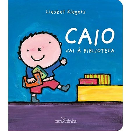 Caio vai à biblioteca - Editora Carochinha